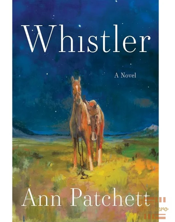 Whistler: A Novel Ann Patchett | Literary Fiction Ebook PDF